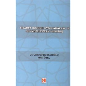 Ticaret Hukuku Uygulamaları - Murat Alışkan
