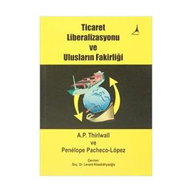 Ticaret Liberalizasyonu ve Ulusların Fakirliği - Alter Yayıncılık