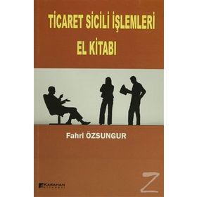 TICARET SICILI İŞLEMLERI EL KITABI - FAHRI ÖZSUNGUR