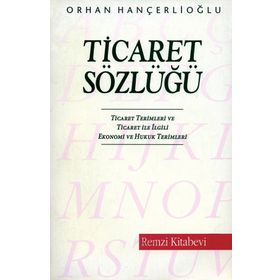 TICARET SÖZLÜĞÜ - ORHAN HANÇERLİOĞLU