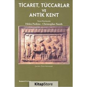 TICARET, TÜCCARLAR VE ANTIK KENT - HELEN PARKINS