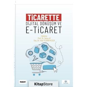 Ticarette Dijital Dönüşüm ve E-Ticaret - Değişim Yayınları