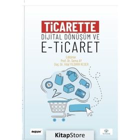 Ticarette Dijital Dönüşüm ve E-Ticaret - Değişim Yayınları
