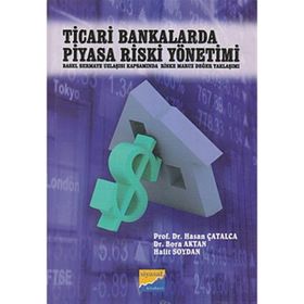 TICARI BANKALARDA PIYASA RISKI YÖNETİMİ BASEL SERMAYE UZLAŞISI KAPSAMINDA RISKE MARUZ DEĞER YAKLAŞIMI - KOLEKTIF
