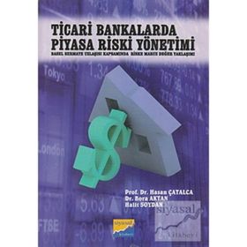 TICARI BANKALARDA PIYASA RISKI YÖNETİMİ BASEL SERMAYE UZLAŞISI KAPSAMINDA RISKE MARUZ DEĞER YAKLAŞIMI - KOLEKTIF