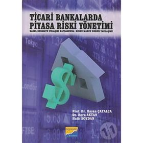 TICARI BANKALARDA PIYASA RISKI YÖNETİMİ BASEL SERMAYE UZLAŞISI KAPSAMINDA RISKE MARUZ DEĞER YAKLAŞIMI - KOLEKTIF