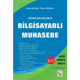 TICARI BELGELERLE BİLGİSAYARLI MUHASEBE LKS2 / GMS-5 / IMS-5 - ORHAN SAĞÇOLAK, ÖZKAN SAĞÇOLAK
