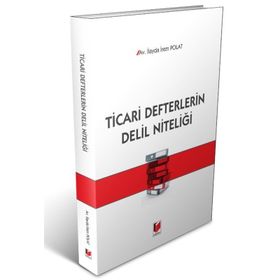 Ticari Defterlerin Delil Niteliği - İlayda İrem Polat