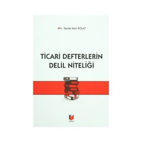 Ticari Defterlerin Delil Niteliği - İlayda İrem Polat