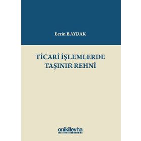 Ticari İşlemlerde Taşınır Rehni - Ecrin Baydak