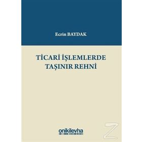 Ticari İşlemlerde Taşınır Rehni - Ecrin Baydak