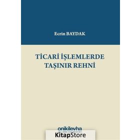 Ticari İşlemlerde Taşınır Rehni - Ecrin Baydak