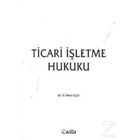 Ticari İşletme Hukuku - Dr. Mevci Ergün