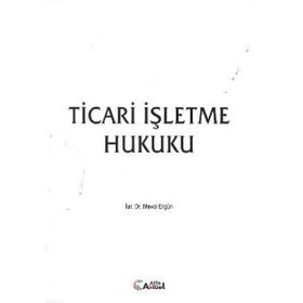 Ticari İşletme Hukuku - Dr. Mevci Ergün