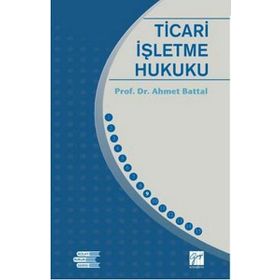 Ticari İşletme Hukuku - Fatih Bilgili Ertan Demirkapı