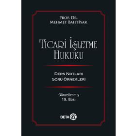 Ticari İşletme Hukuku - Mehmet Bahtiyar