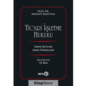 Ticari İşletme Hukuku - Mehmet Bahtiyar