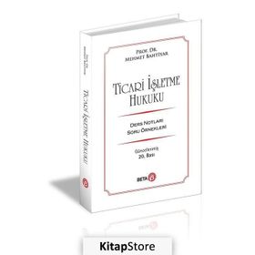 Ticari İşletme Hukuku - Mehmet Bahtiyar