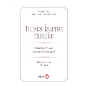 Ticari İşletme Hukuku - Mehmet Bahtiyar