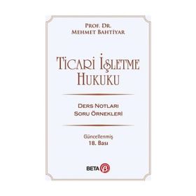 Ticari İşletme Hukuku - Mehmet Bahtiyar
