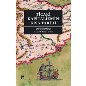Ticari Kapitalizmin Kısa Tarihi Dergah Yayınları