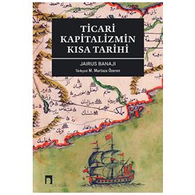 Ticari Kapitalizmin Kısa Tarihi Dergah Yayınları