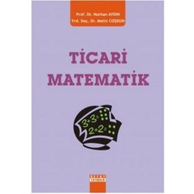 TICARI MATEMATIK - NURHAN AYDIN;METIN COŞKUN