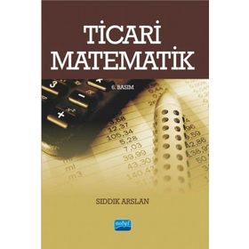 TICARI MATEMATIK - SIDDIK ARSLAN