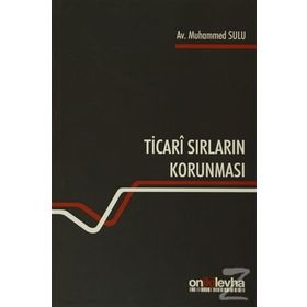 Ticari Sırların Korunması - Muhammed Sulu