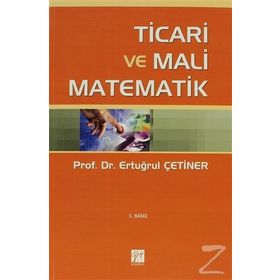 Ticari Ve Mali Matematik - Ertuğrul Çetiner