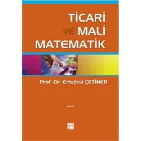 Ticari Ve Mali Matematik - Ertuğrul Çetiner