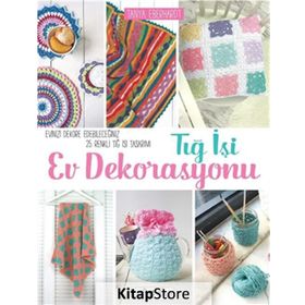 Tığ İşi Ev Dekorasyonu - Tanya Eberhardt