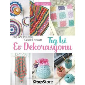 Tığ İşi Ev Dekorasyonu - Tanya Eberhardt