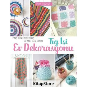 Tığ İşi Ev Dekorasyonu - Tanya Eberhardt