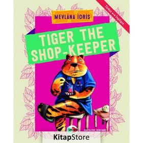 Tiger The Shop-Keeper - Mevlana İdris