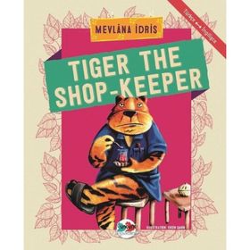 Tiger The Shop-Keeper - Mevlana İdris