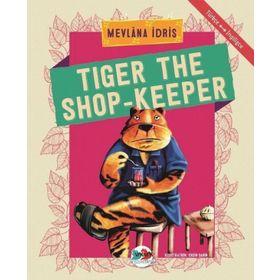 Tiger The Shop-Keeper - Mevlana İdris