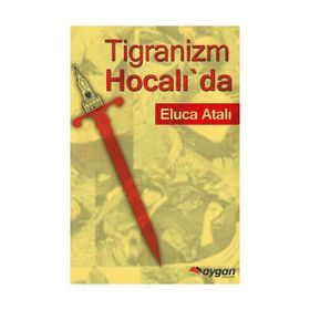 Tigranizm Hocalı’da - Eluca Atalı