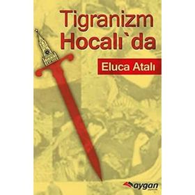 Tigranizm Hocalı’da - Eluca Atalı
