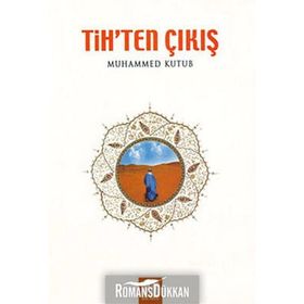 Tih’ten Çıkış - Muhammed Kutub