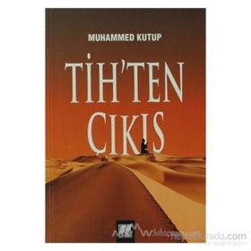 Tih’ten Çıkış - Muhammed Kutub