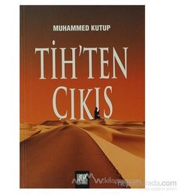 Tih’ten Çıkış - Muhammed Kutub