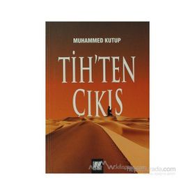 Tih’ten Çıkış - Muhammed Kutub
