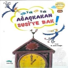 Tik Tak Ağaç Kakan Susi'ye Bak