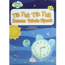Tik Tak Tik Tak Zamanı Yakala Şipşak - Hayrünnisa Şen