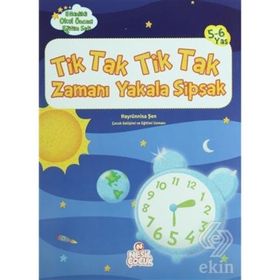 Tik Tak Tik Tak Zamanı Yakala Şipşak - Hayrünnisa Şen