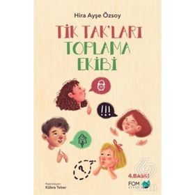 Tik Tak’ları Toplama Ekibi - Hira Ayşe Özsoy