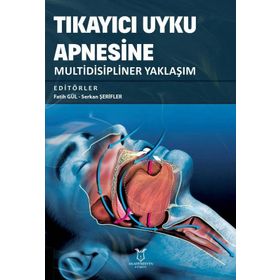 Tıkayıcı Uyku Apnesine Multidisipliner Yaklaşım - Akademisyen Kitabevi