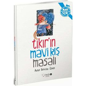 TIKIR'IN MAVI KIŞ MASALI - AYSUN BERKTAY ÖZMEN