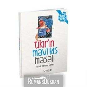 TIKIR'IN MAVI KIŞ MASALI - AYSUN BERKTAY ÖZMEN